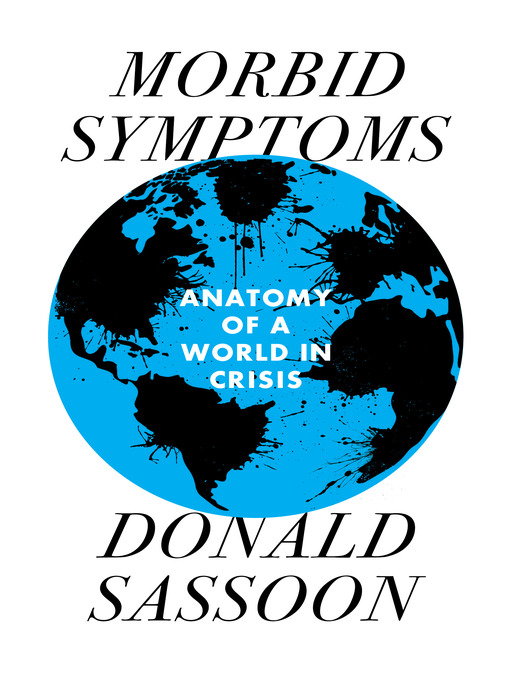 Title details for Morbid Symptoms by Donald Sassoon - Available